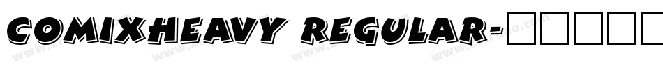 ComixHeavy Regular字体转换
